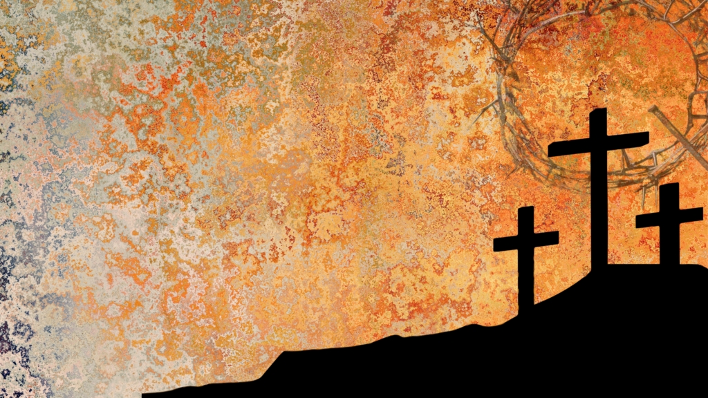 Three crosses silhouetted on a hill against a rust-textured background with a crown of thorns above, symbolizing Christ’s sacrifice and redemption.